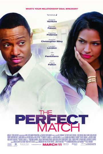 The Perfect Match 2016 Movie Moviefone 