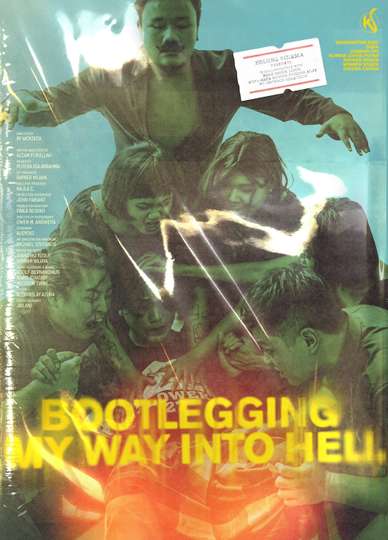Bootlegging My Way Into Hell Poster