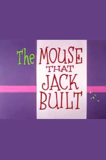 The Mouse That Jack Built Poster