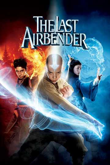 The Last Airbender (2010) - Stream and Watch Online | Moviefone