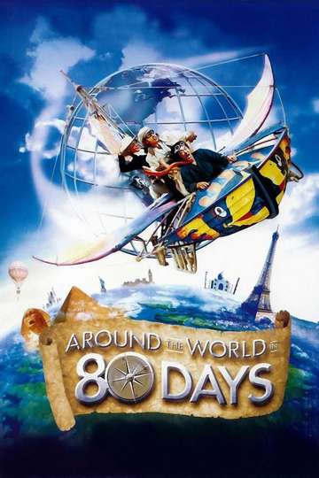 Around The World In 80 Days 2004 Movie Moviefone
