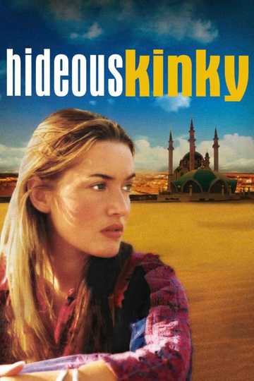 Hideous Kinky Poster