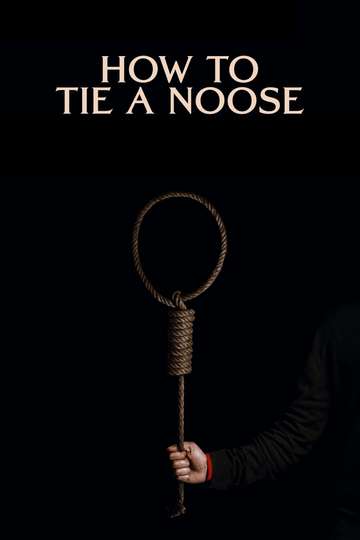 How to Tie a Noose Poster