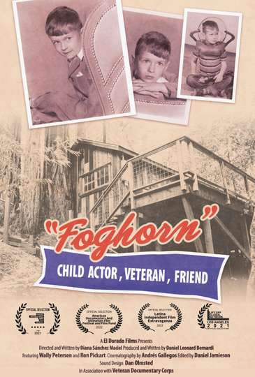 Foghorn: Child Actor, Veteran, Friend Poster