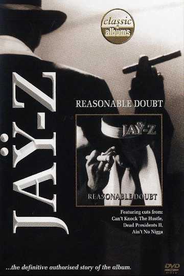 Classic Albums: Jay-Z - Reasonable Doubt Poster