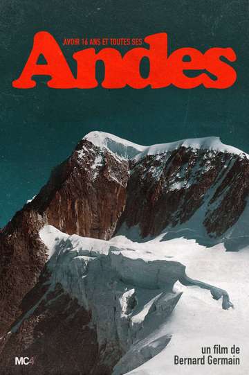 Avoir 16 ans et toutes ses Andes Poster