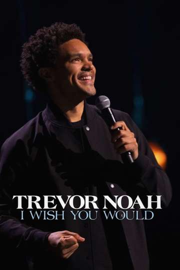 Trevor Noah: I Wish You Would Poster