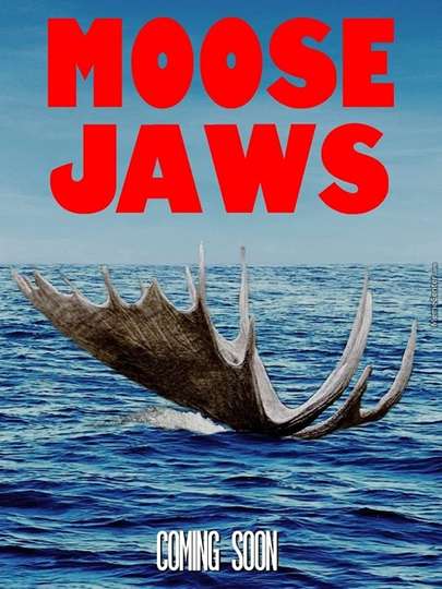 Moose Jaws Poster
