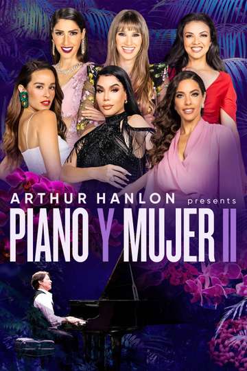 Arthur Hanlon Presents Piano y Mujer II Poster