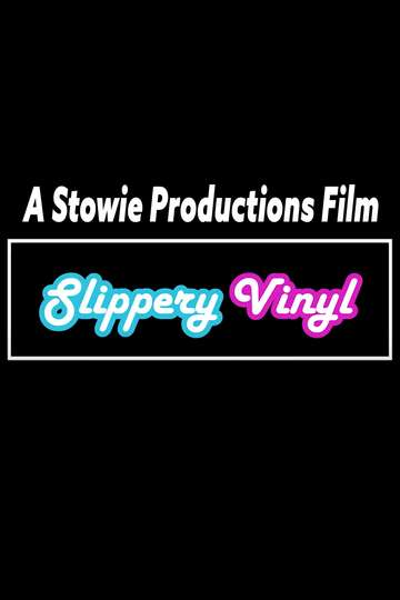 Slippery Vinyl Poster