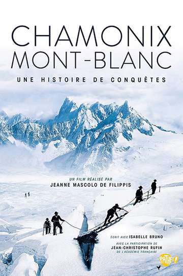 Chamonix  Mont Blanc Une histoire de conquêtes