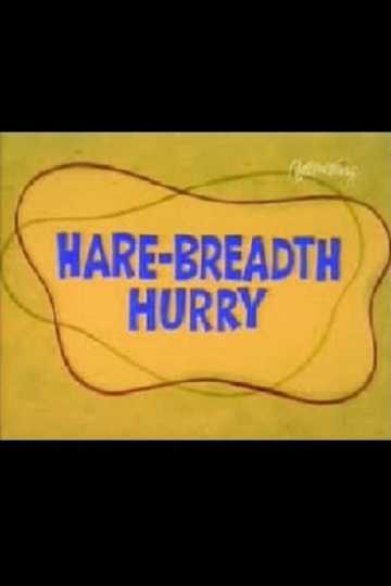 Hare-Breadth Hurry Poster