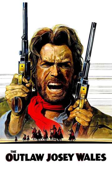 The Outlaw Josey Wales 1976 Stream And Watch Online Moviefone