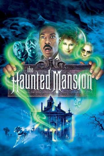 The Haunted Mansion 2003 Stream And Watch Online Moviefone