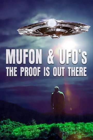 Mufon and Ufos: The Proof Is Out There Poster