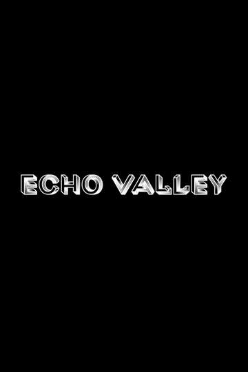 Echo Valley Poster