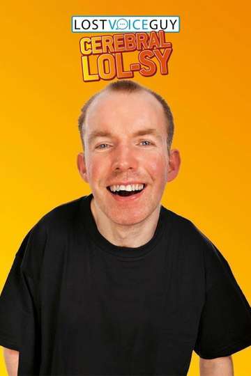 Lost Voice Guy: Cerebral LOLsy Poster
