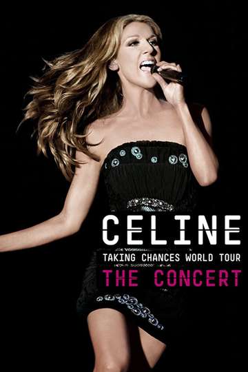 Céline Dion : Taking Chances World Tour - The Concert Poster