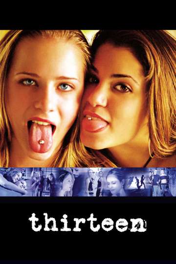 thirteen-2003-stream-and-watch-online-moviefone