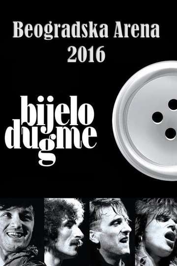 Bijelo dugme:  Live Belgrade Arena 2016 Poster