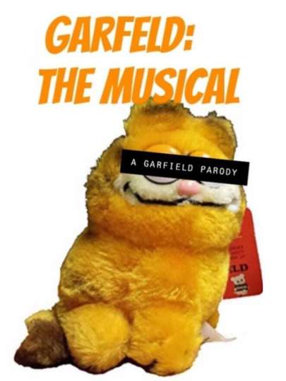 Garfeld: the Musical! (A Garfield Parody) Poster