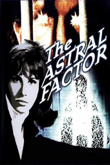 The Astral Factor Poster