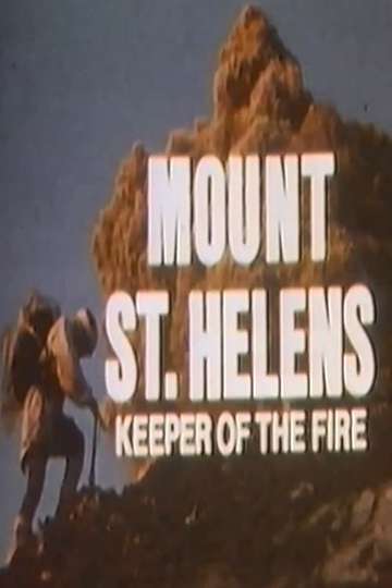 Mount St Helens: Keeper of the Fire Poster
