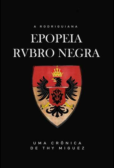A Rodriguiana Epopeia Rubro Negra Poster