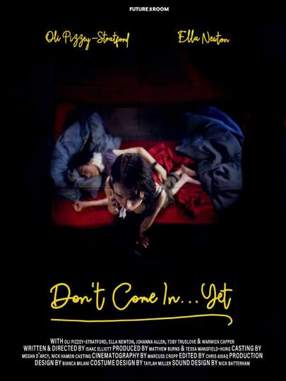 Don't Come in...Yet Poster
