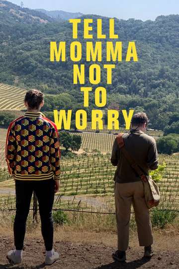 Tell Momma Not to Worry Poster