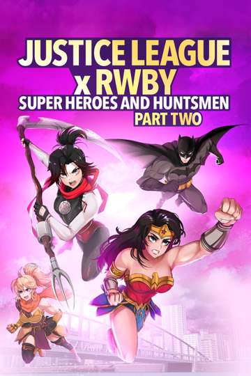 Justice League x RWBY: Super Heroes & Huntsmen, Part Two Poster