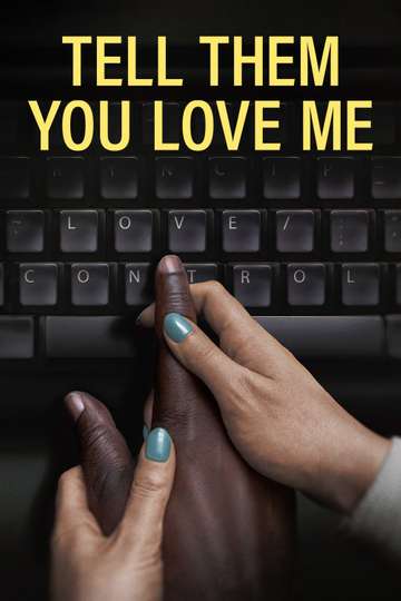 Tell Them You Love Me Poster
