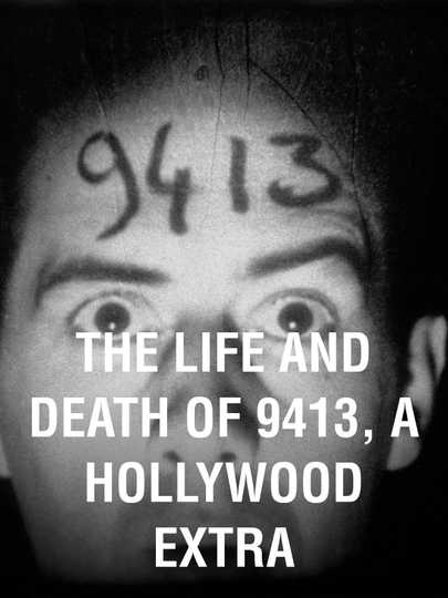 The Life and Death of 9413, a Hollywood Extra Poster