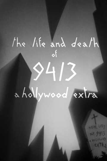 The Life and Death of 9413, a Hollywood Extra Poster