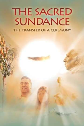 The Sacred Sundance: The Transfer of a Ceremony Poster