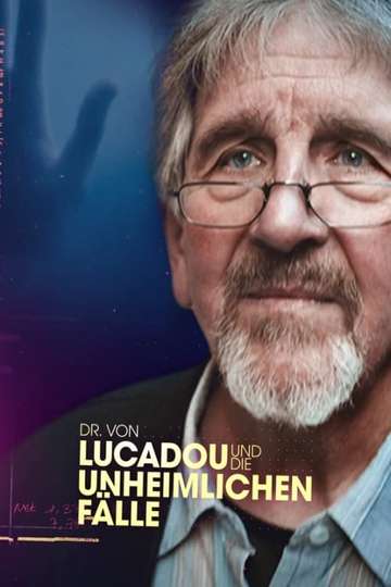 Dr. von Lucadou und die unheimlichen Fälle Poster