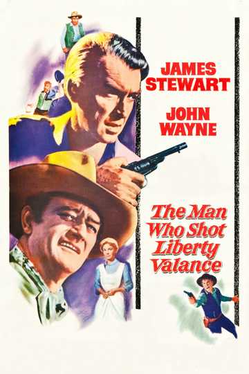 The Man Who Shot Liberty Valance Poster