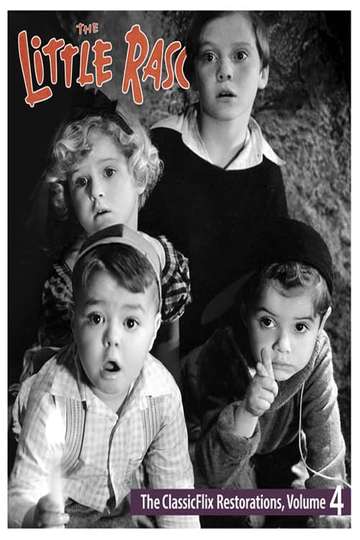 The Little Rascals - The ClassicFlix Restorations, Volume 4 Poster