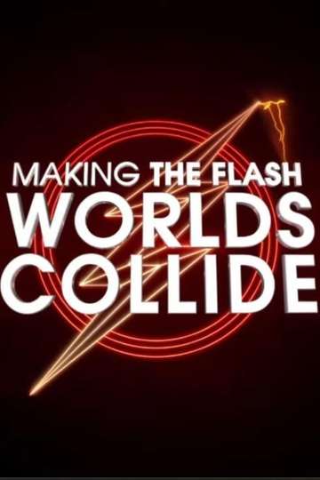 Making The Flash: Worlds Collide Poster