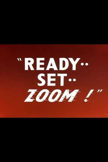 Ready.. Set.. Zoom! Poster
