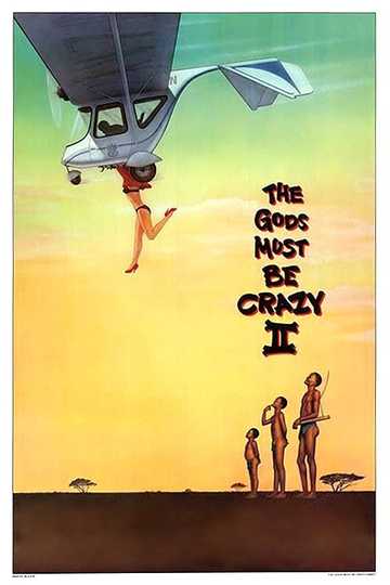 The Gods Must Be Crazy II Poster