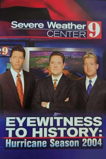 Eyewitness to History: Hurricane Season 2004 Poster