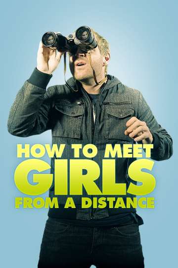 How to Meet Girls from a Distance Poster