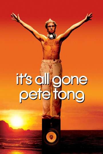 It's All Gone Pete Tong (2004) - Movie | Moviefone