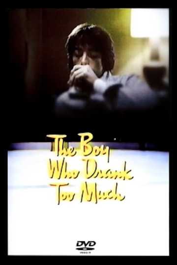 The Boy Who Drank Too Much Poster