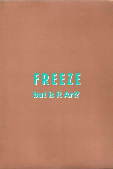 Freeze: But is it Art? Poster
