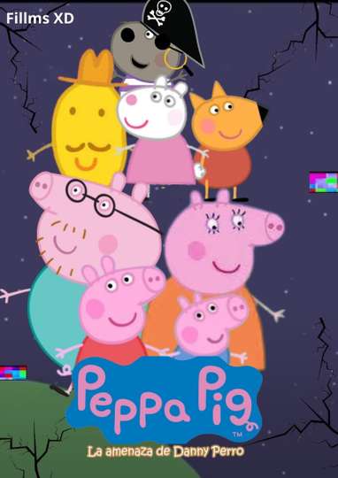 Peppa Pig: La amenaza de Danny Perro Poster