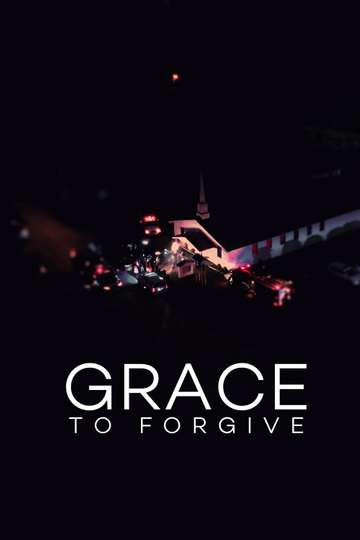 Grace to Forgive Poster