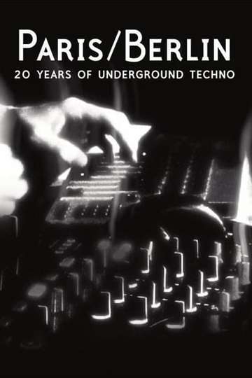 ParisBerlin 20 Years of Underground Techno Poster