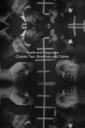 Spells and Magicians Chapter Two: Branches and Cables Poster